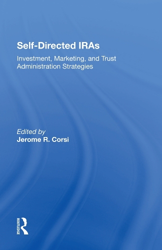 Бумажная книга «Selfdirected Iras: Investment, Marketing, And Trust Administration Strategies», автор Джером Р. Корси - фото №1