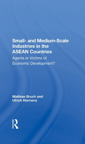 Бумажная книга «Small And Mediumscale Industries In The Asean Countries: Agents Or Victims Of Economic Development?», авторов Матиас Брух, Ульрих Хайменц - фото №1