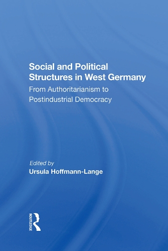 Бумажная книга «Social And Political Structures In West Germany: From Authoritarianism To Postindustrial Democracy», авторов Льюис Дж Эдингер, Питер Елавич, Роберт Рикардс, Урсула Хоффманн-Ланге - фото №1