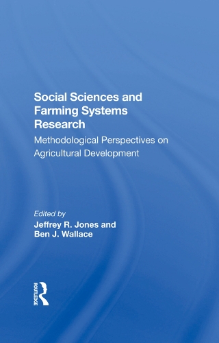Паперова книга «Social Sciences And Farming Systems Research: Methodological Perspectives On Agricultural Development», авторів Бен Джей Уоллес, Джеффрі Р. Джонс, Роберт Бут, Роберт Е. Роадс - фото №1