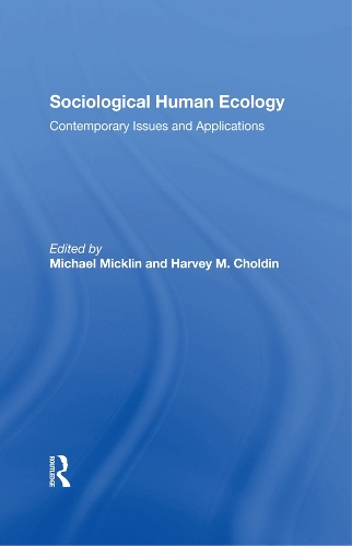 Бумажная книга «Sociological Human Ecology: Contemporary Issues And Applications», авторов Харви М. Чолдин, Майкл Миклин - фото №1