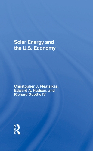 Бумажная книга «Solar Energy And The U.S. Economy», авторов Кристофер Плеацикас, Эдвард А. Хадсон, Ричард Дж Геттл Айв - фото №1