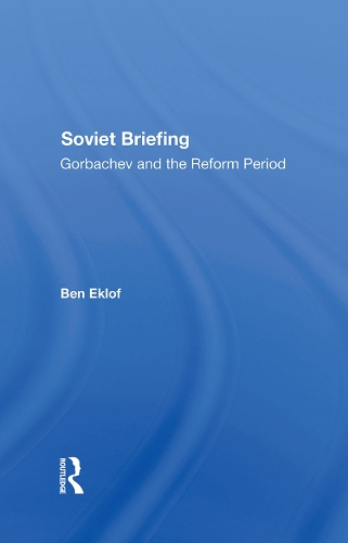Паперова книга «Soviet Briefing: Gorbachev And The Reform Period», автор Бен Еклоф - фото №1