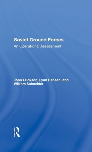 Бумажная книга «Soviet Ground Forces: An Operational Assessment», авторов Джон Эриксон, Линн Хансен, Уильям П. Шнайдер - фото №1
