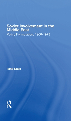 Паперова книга «Soviet Involvement In The Middle East: Policy Formulation, 1966-1973», автор Ілана Касс - фото №1
