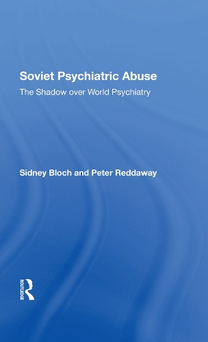 Бумажная книга «Soviet Psychiatric Abuse: The Shadow Over World Psychiatry», автор Питер Реддауэй - фото №1