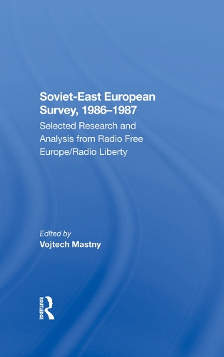 Паперова книга «Soviet-east European Survey, 1986-1987: Selected Research And Analysis From Radio Free Europe/radio Liberty», автор Войтех Мастний - фото №1