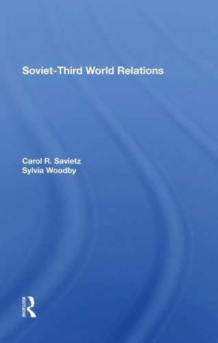 Паперова книга «Sovietthird World Relations», авторів Керол Р. Сайветц, Сільвія Бабус Вудбі - фото №1