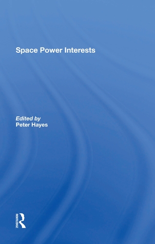 Паперова книга «Space Power Interests», автор Пітер Хейс - фото №1
