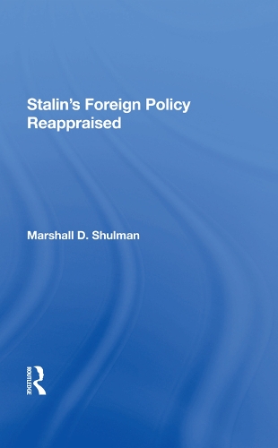 Бумажная книга «Stalin's Foreign Policy Reappraised», авторов Маршал Д. Шульман, Роберт Легвольд - фото №1