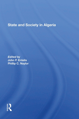 Паперова книга «State And Society In Algeria», авторів Джон П. Ентеліс, Філіп К. Нейлор - фото №1