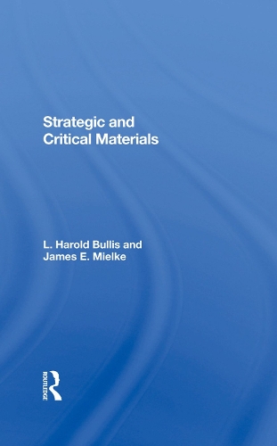 Паперова книга «Strategic And Critical Materials», авторів Джеймс Е. Мільке, Л. Гарольд Булліс - фото №1