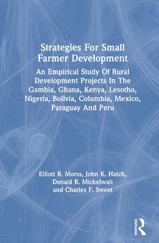 Paper book «Strategies For Small Farmer Development: An Empirical Study Of Rural Development Projects In The Gambia, Ghana, Kenya, Lesotho, Nigeria, Bolivia, Columbia, Mexico, Paraguay And Peru», authors Charles F. Sweet, Donald R. Mickelwait, Elliott R Morss, John K. Hatch - фото №1