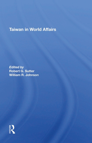 Паперова книга «Taiwan In World Affairs», авторів Роберт Г. Саттер, Вільям Оскар Джонсон - фото №1