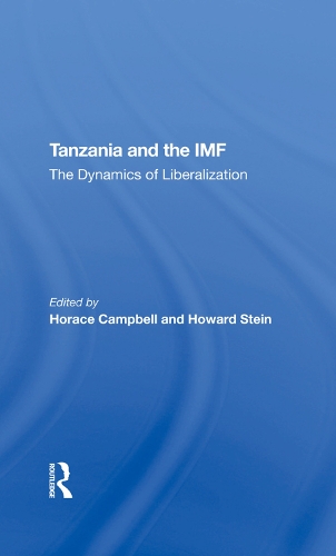 Бумажная книга «Tanzania And The Imf: The Dynamics Of Liberalization», авторов Гораций Кэмпбелл, Говард Стоун, Джоэл Самофф - фото №1