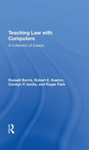 Паперова книга «Teaching Law With Computers: A Collection Of Essays», авторів Керолін П. Лендіс, Роберт Е. Кітон, Роджер Парк, Рассел Барріс - фото №1
