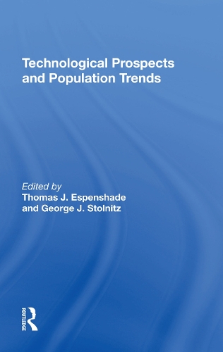 Паперова книга «Technological Prospects And Population Trends», авторів Джордж Дж. Стольніц, Томас Дж. Еспеншейд - фото №1