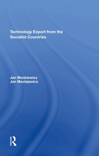 Бумажная книга «Technology Export From The Socialist Countries», авторов Ян Мацеевич, Ян Монкевич - фото №1