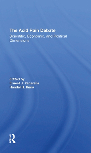 Паперова книга «The Acid Rain Debate: Scientific, Economic, And Political Dimensions», авторів Ернест Дж Янарелла, Рендал Х. Іхара - фото №1
