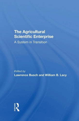 Паперова книга «The Agricultural Scientific Enterprise: A System In Transition», авторів Лоуренс М. Буш, Вільям Б. Лейсі - фото №1