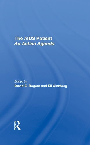 Бумажная книга «The Aids Patient: An Action Agenda», авторов Дэвид Э. Роджерс, Элай Гинзберг - фото №1