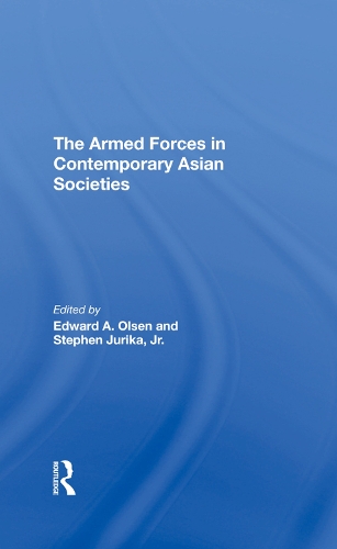 Паперова книга «The Armed Forces In Contemporary Asian Societies», авторів Едвард А. Олсен, Стівен Юріка - фото №1