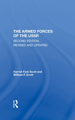 Бумажная книга «The Armed Forces Of The Ussr», авторов Гарриет Фаст Скотт, Уильям Ф. Скотт - фото №1