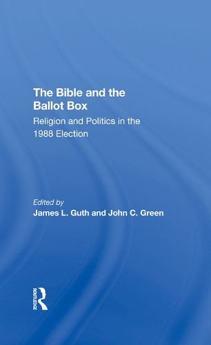 Бумажная книга «The Bible And The Ballot Box: Religion And Politics In The 1988 Election», авторов Джеймс Л Гут, Джон Си Грин - фото №1