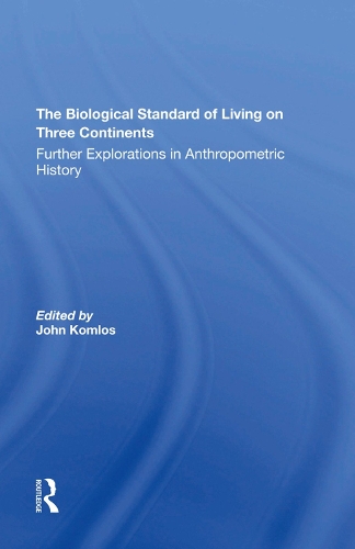 Бумажная книга «The Biological Standard Of Living On Three Continents: Further Explorations In Anthropometric History», автор Джон Комлос - фото №1