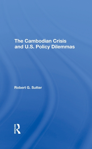 Бумажная книга «The Cambodian Crisis And U.s. Policy Dilemmas», автор Роберт Г. Саттер - фото №1