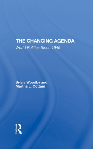 Бумажная книга «The Changing Agenda: World Politics Since 1945», авторов Марта Коттам, Сильвия Бабус Вудби - фото №1