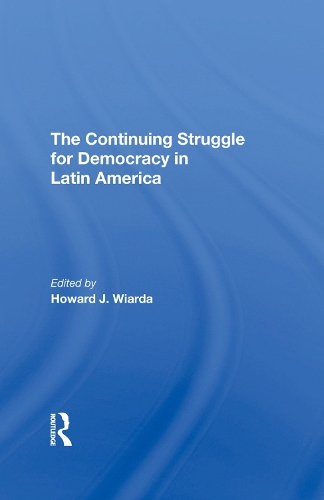Паперова книга «The Continuing Struggle For Democracy In Latin America», автор Говард Дж. Віарда - фото №1