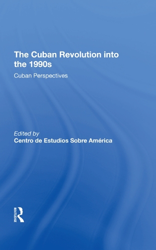 Паперова книга «The Cuban Revolution Into The 1990s: Cuban Perspectives», авторів Центр досліджень Америки, Луїс Суарес, Рональд Х. Чілкот, Собре Америка - фото №1