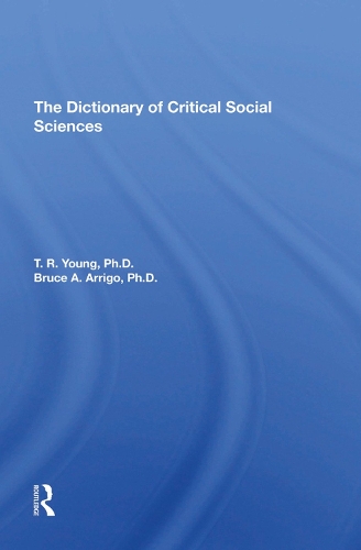 Паперова книга «The Dictionary Of Critical Social Sciences», авторів Брюс Арріго, Т. Р. Янг - фото №1