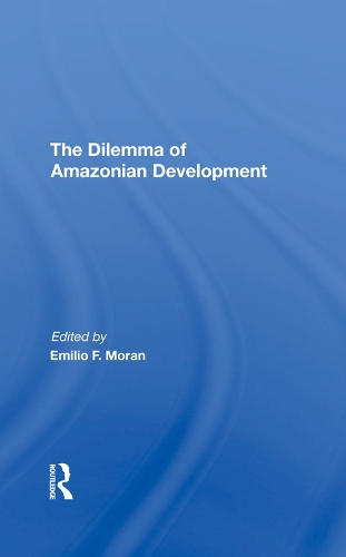 Бумажная книга «The Dilemma Of Amazonian Development», автор Эмилио Ф Моран - фото №1