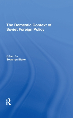 Бумажная книга «The Domestic Context Of Soviet Foreign Policy», автор Северин Биалер - фото №1