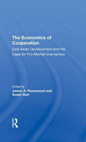 Бумажная книга «The Economics Of Cooperation: East Asian Development And The Case For Promarket Intervention», авторов Джеймс Румассет, Сьюзен Барр - фото №1