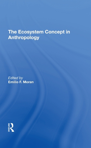 Бумажная книга «The Ecosystem Concept In Anthropology», авторов Эмилио Ф Моран, Сьюзан Х. Лис - фото №1