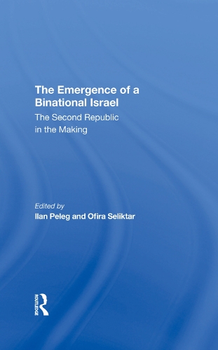 Паперова книга «The Emergence Of A Binational Israel: The Second Republic In The Making», авторів Ілан Пелег, Офіра Селіктар - фото №1