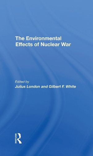 Паперова книга «The Environmental Effects Of Nuclear War», авторів Гілберт Ф. Уайт, Джуліус Лондон - фото №1