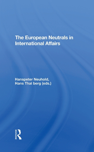 Бумажная книга «The European Neutrals In International Affairs», авторов Ганс Тальберг, Ханспетер Нойхольд - фото №1