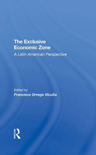 Паперова книга «The Exclusive Economic Zone: A Latin American Perspective», автор Франсіско Оррего Вікуна - фото №1