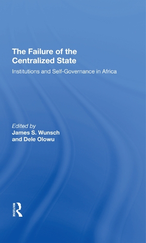 Бумажная книга «The Failure Of The Centralized State: Institutions And Selfgovernance In Africa», авторов Деле Олову, Джеймс Вунш, Джон Харбесон, Винсент Остром - фото №1