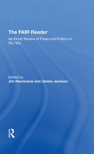Паперова книга «The Fair Reader: An Extra! Review Of Press And Politics In The '90s», авторів Джанін Джексон, Джим Наурекас - фото №1