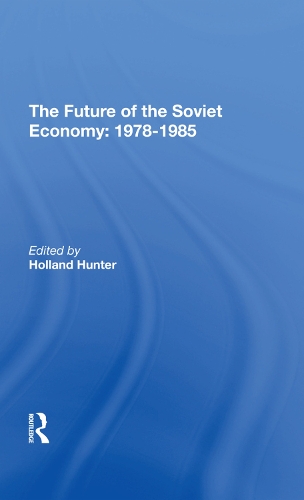 Бумажная книга «The Future Of The Soviet Economy: 19781985», автор Холланд Хантер - фото №1