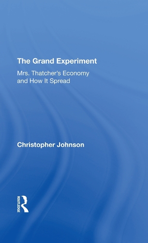 Паперова книга «The Grand Experiment: Mrs. Thatcher's Economy And How It Spread» - фото №1