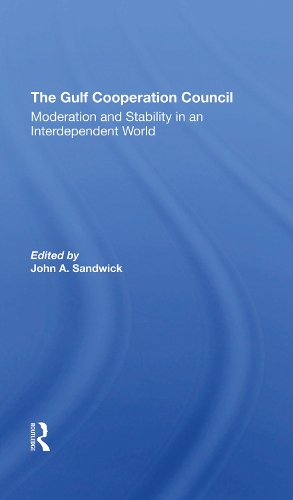Паперова книга «The Gulf Cooperation Council: Moderation And Stability In An Interdependent World», автор Джон А. Сендвік - фото №1