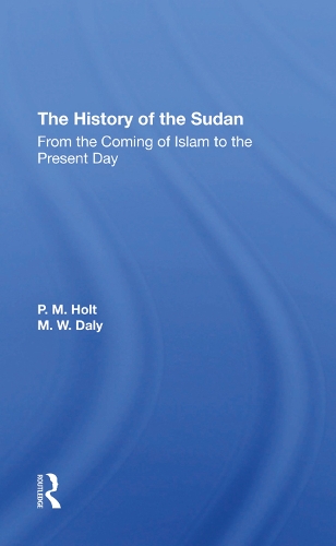Бумажная книга «The History Of The Sudan: From The Coming Of Islam To The Present Day», авторов М. В. Дейли, П. М. Холт - фото №1