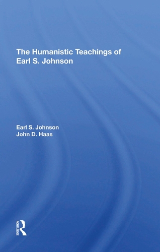 Паперова книга «The Humanistic Teachings Of Earl S. Johnson», авторів Ерл С. Джонсон, Джон Д. Хаас - фото №1