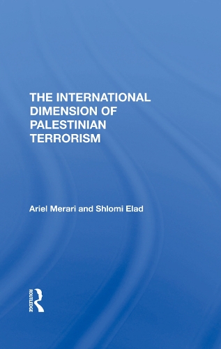 Паперова книга «The International Dimension Of Palestinian Terrorism», автор Шломі Елад - фото №1